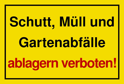   Schild - Schutt Müll und Gartenabfälle ablagern verboten 200/250/300 (abladen)