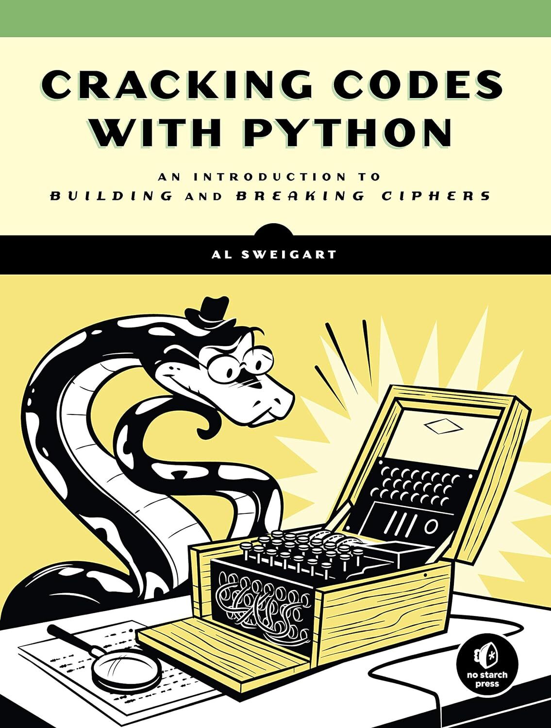9781593278229 Cracking Codes with Python: An Introduction to Bui...aking Ciphers