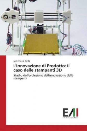 Thumbnail - L'innovazione Di Prodotto: Il Caso Delle Stampanti 3d Studio