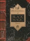 Encyclopedia of Black Magic - hardcover Cassiel
