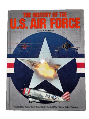 1981 The History Of The U.S. Air Force, David A. Anderson Crescent 1st Edition