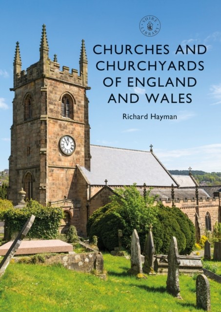 Churches and Churchyards of England and Wales by Richard Hayman (Paperback Book)