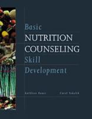 Basic Nutrition Counseling Skill Development Carol, Bauer, Kathle