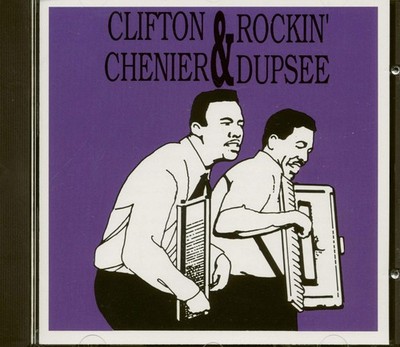 Clifton Chenier & Rockin' Dupsee [Audio CD] Chenier and Rockin' Dupsee