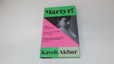 Martyr! (1st ed.), Akbar, Kaveh, Picador, 2024, Hardcover