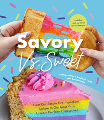 Savory vs. Sweet: From Our Simple Two-Ingredient Recipe - Hardback NEW Ghitis, S