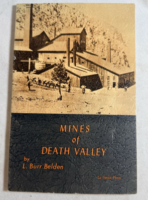Mines of Death Valley by L. Burr Belden 1966 TPB, California History, Wild West