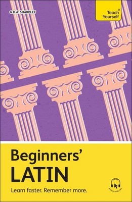 Beginners' Latin : Learn Faster. Remember More., Paperback by Sharpley, G. D....