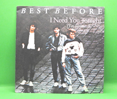 Best Before - I Need You Tonight (J'ai Besoin...) 1987 7'' Vinyl Single Nr Mint