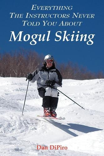 Thumbnail - Dan Dipiro Everything The Instructors Never Told You About Mogul S