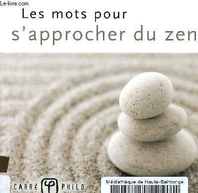 Worte, um sich dem Zen zu nähern - Philo Square Collection. - Lamo
