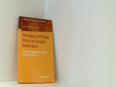 The Impact of Private Actors on Security Governance: An Analysis based on German