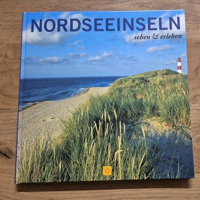 Nordseeinseln sehen und  erleben* Heinz Wohner* Naturlandschaften* Tipps* Reisen