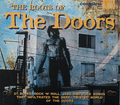 CD - V.A.: The Roots Of The Doors - Complete Roots - (B15)