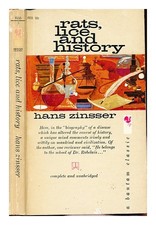 ZINSSER, HANS (1878-1940) Rats, lice and history : being a study in biography, w