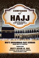 Companion Of Hajj Your Step By Step Guide To Perform Hajj Correctly Haq (U. A.)