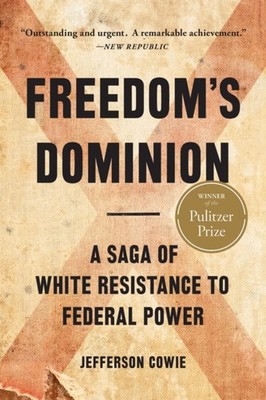 FREEDOMS DOMINION by JEFFERSON COWIE Paperback Self Help Business