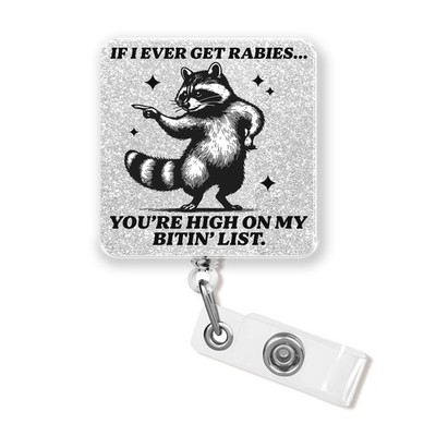 If I Ever Rabies You're High On My Bitin' List Reel 2 Inches Funny Raccoon Da...