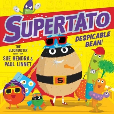Supertato: Despicable Bean!: Volume 15 by Sue Hendra