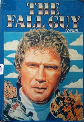 The Fall Guy Annual - Stuntman Assoc - 1982