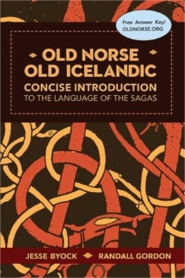 Old Norse - Old Icelandic: Concise Introduction to the Language of the Sagas (Pa