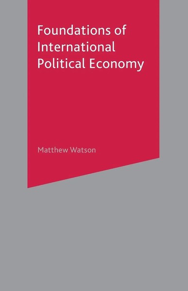 Foundations Of International Political Economy | Matthew Watson | Taschenbuch-image