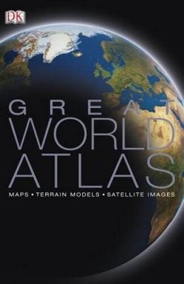 The Great World Atlas - Hardcover By DK Publishing - GOOD