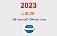MS Azure AZ-120 Q A GUARANTEED 1 month update