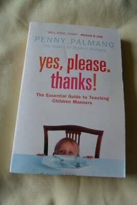 yes, please. thanks! by Penny Palmano , year 2005 , 272 pages