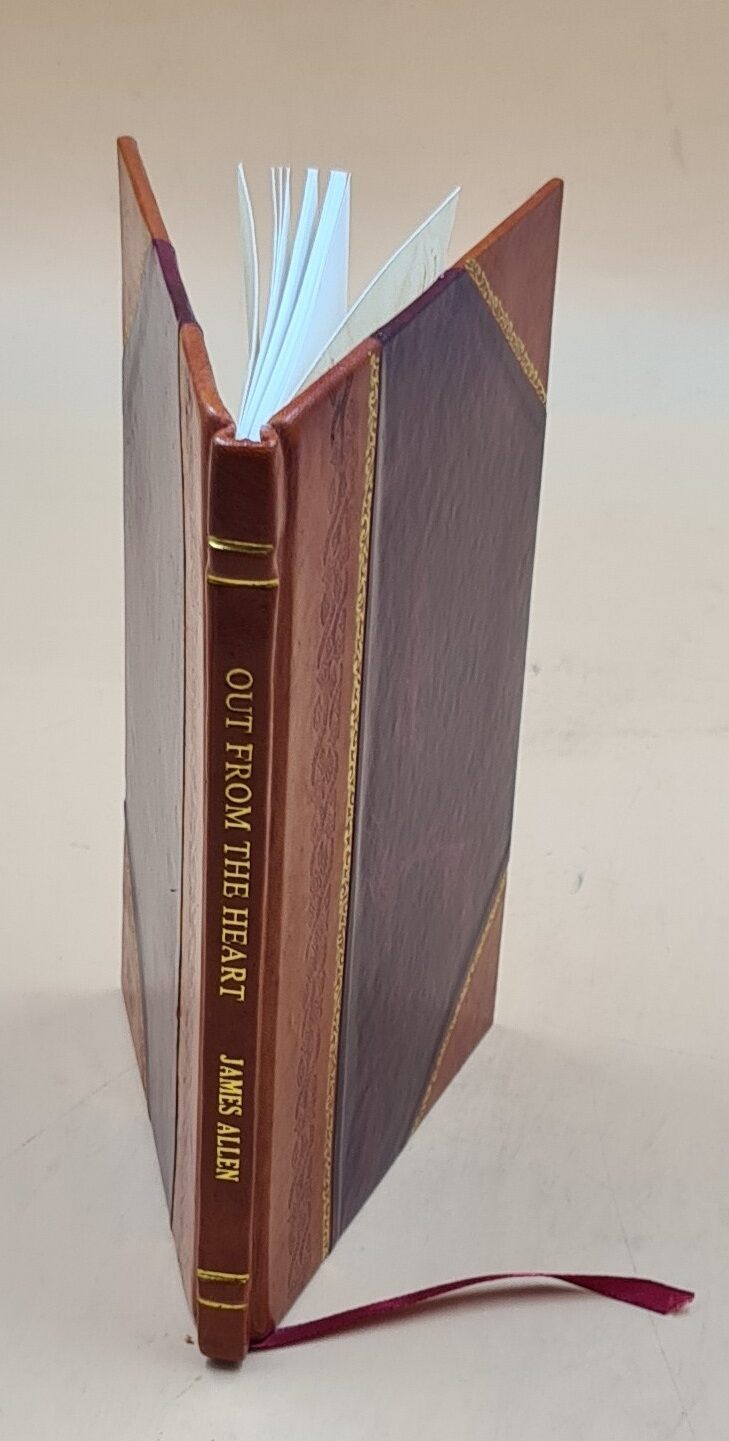 Out From The Heart. 1906 By Allen, James, [Leather Bound]