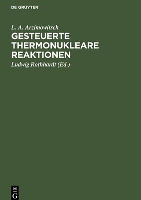 Gesteuerte thermonukleare Reaktionen | Buch | 9783112592076