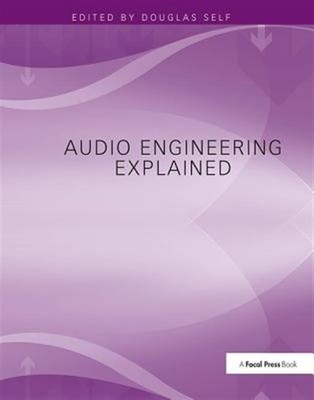 Audio Engineering Explained, Hardcover by Self, Douglas (EDT), Like New Used,...