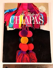THE STATE OF CHIAPAS By Roberto Ramos Maza *Excellent Condition*