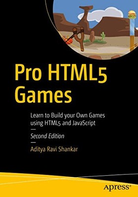 Pro HTML5 Games by Shankar
