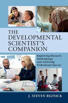 The Developmental Scientist's Companion by J. Steven Reznick - 9781107194281