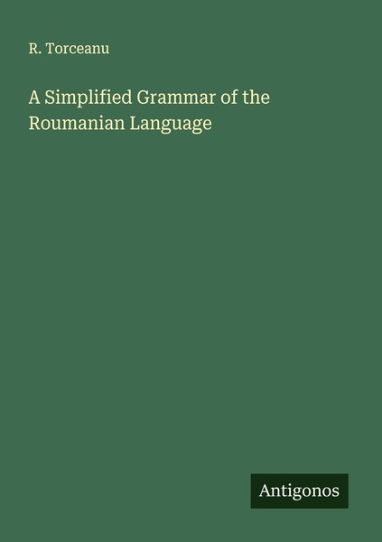 A Simplified Grammar Of The Roumanian Language R. Torceanu-image