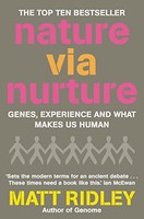 Matt Ridley - Nature Via Nurture Genes Experience And What Makes Us - G245Z