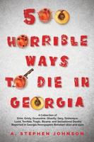500 Horrible Ways To Die In Georgia | A. Stephen Johnson | Taschenbuch | 2022