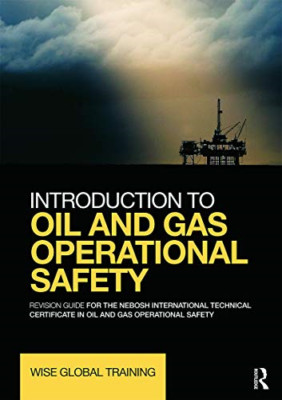 Introduction to Oil and Gas Operational Safety: Revisio - Paperback NEW Wise Glo