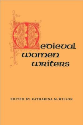 Medieval Women Writers by 