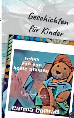 Felixx von von keine Ahnung by Carma Conrad Paperback Book