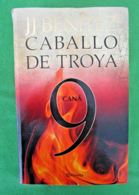 CABALLO DE TROYA (TROJAN HORSE) BY JJ BENITEZ - VOL 9 CANA - 2011 SPANISH TR PB