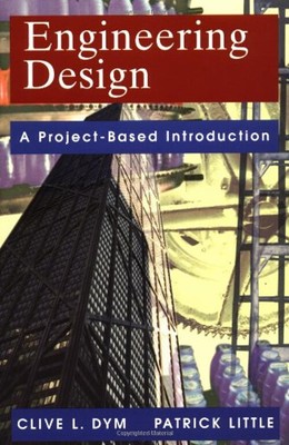 Engineering Design : A Project-Based Introduction Clive L., Littl