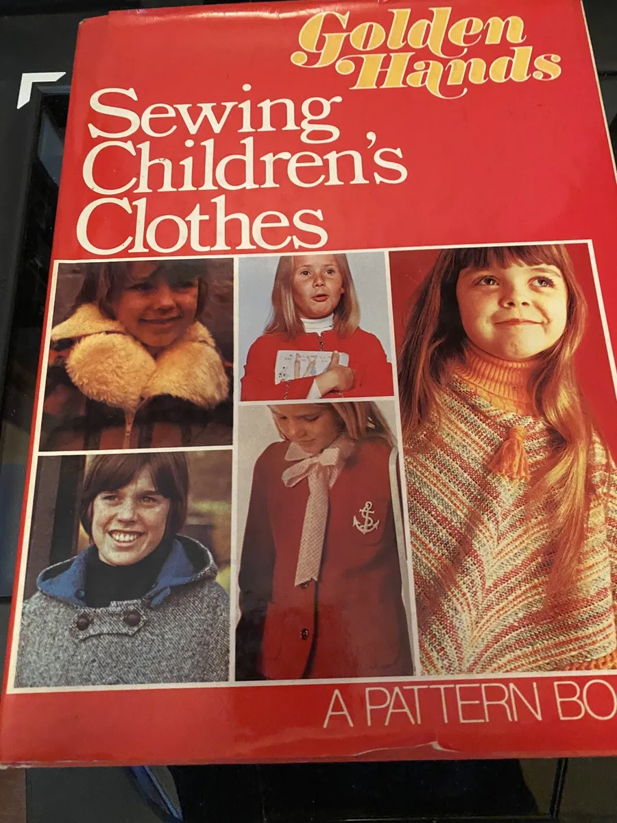 Golden Hands Sewing Children's Clothes A Pattern Book Hardcover