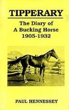 Tipperary: The diary of a bucking horse, 1905-1932