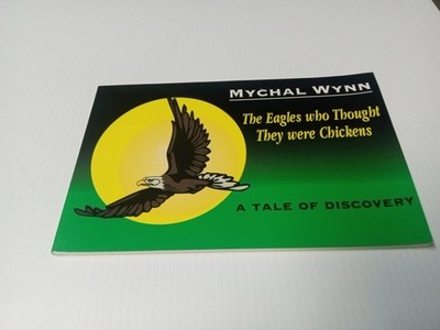The Eagles Who Thought They Were Chickens: A Tale of Discovery - paperback W...