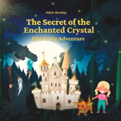 Buckley - Secret of the Enchanted Crystal   Ella's Big Adventure - New - X555z