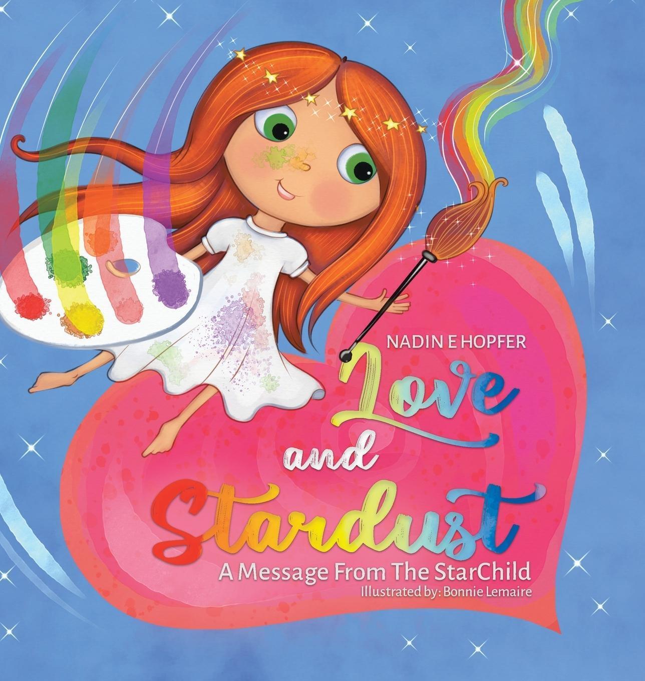 Thumbnail - Love And Stardust | A Message From The Starchild | Nadin E Hopfer |