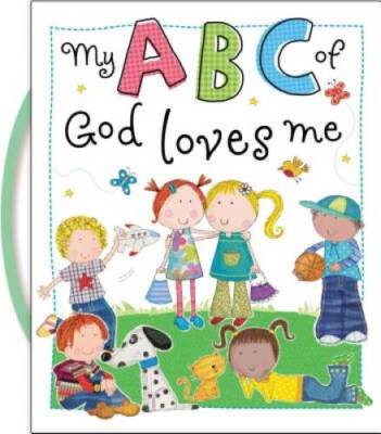 My ABC of God Loves Me - Board book By Thomas Nelson - GOOD