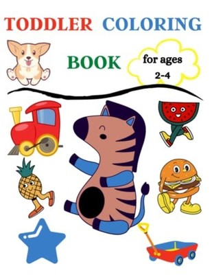 Todder Coloring Book Easy and Fun Cooring Pages for Kid -  NEW Diya Ray 2022-11-